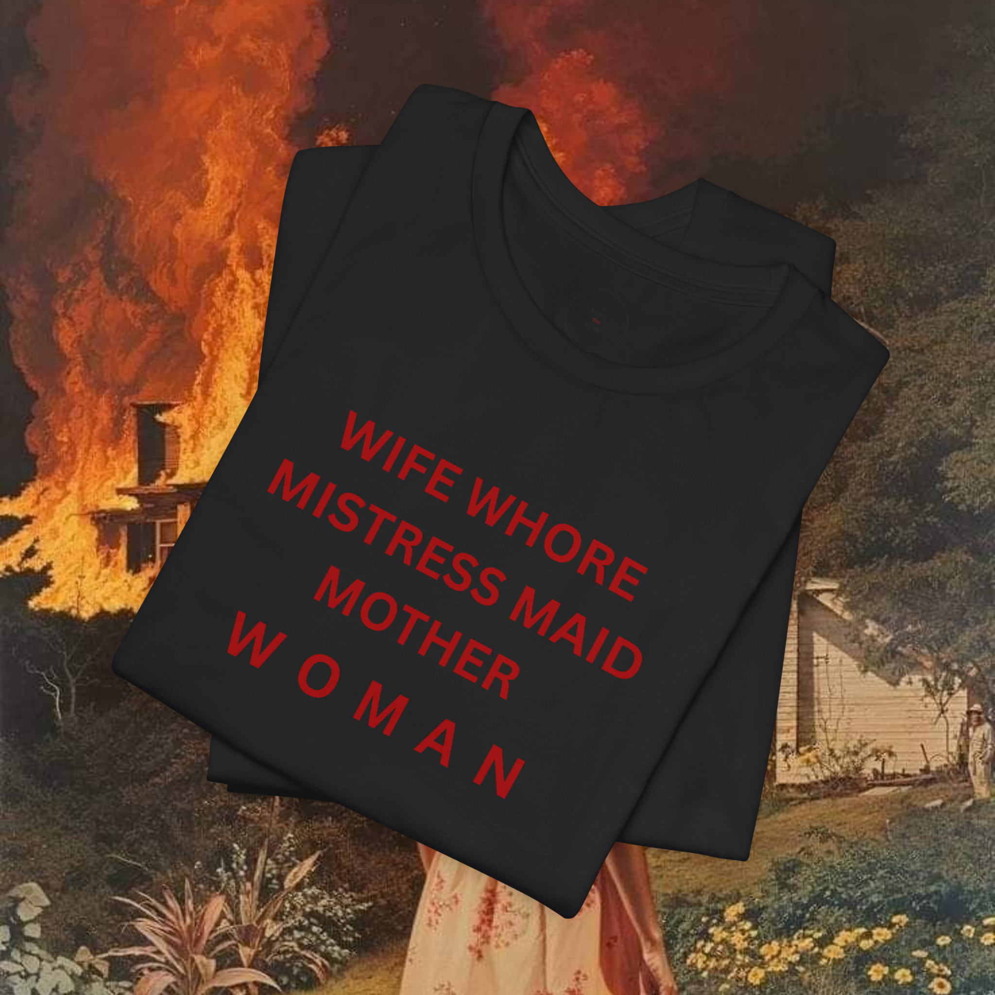 Wife Wh0re Mistress Maid Mother Woman Tee | Doll People Tee
